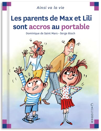 LES PARENTS DE MAX ET LILI SONT ACCROS AU PORTABLE von CALLIGRAM