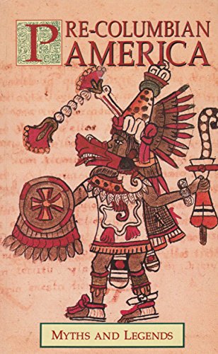 Pre-Columbian America (Myths & Legends)