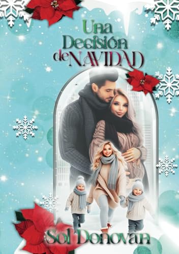 UNA DECISIÓN DE NAVIDAD UNA DECISIÓN DE NAVIDAD von Publicación independiente