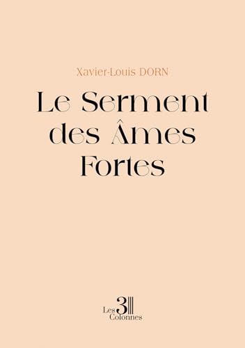 Le Serment des Âmes Fortes von TROIS COLONNES