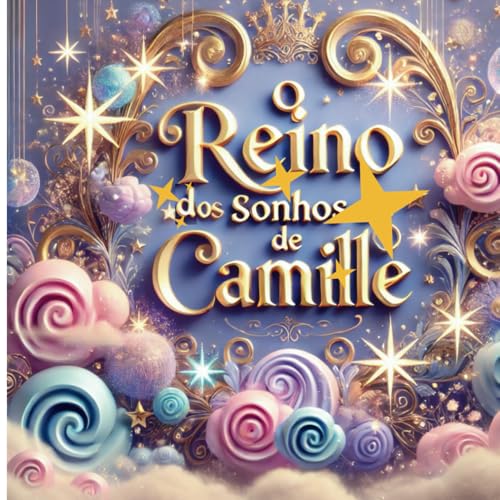 O REINO DOS SONHOS DE CAMILLE von Independently published