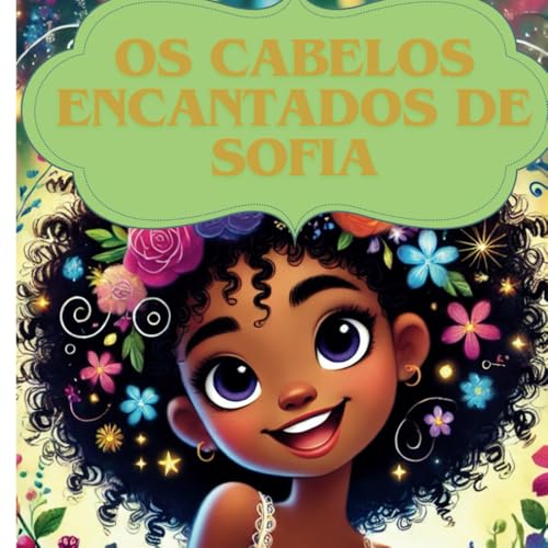 OS CABELOS ENCANTADOS DE SOFIA: DIVERSIDADE CULTURAL von Independently published