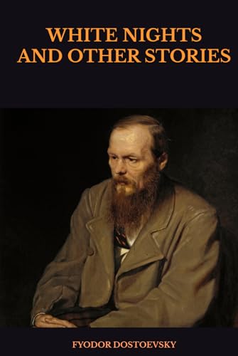WHITE NIGHTS AND OTHER STORIES WHITE NIGHTS AND OTHER STORIES von Independently published