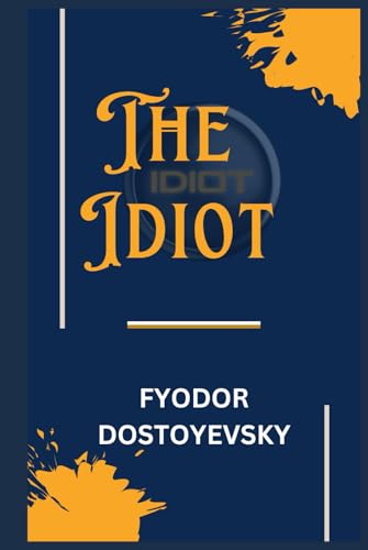 The Idiot The Idiot von Independently published