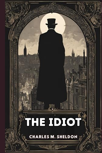 The Idiot The Idiot von Independently published
