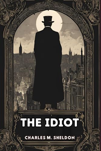 The Idiot The Idiot von Independently published