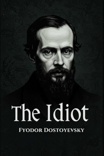 The Idiot The Idiot von Independently published
