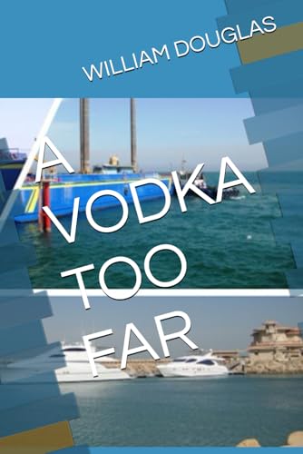 A VODKA TOO FAR von Independently published