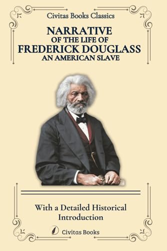 NARRATIVE OF THE LIFE OF FREDERICK DOUGLASS: With a Detailed Historical Introduction NARRATIVE OF THE LIFE OF FREDERICK DOUGLASS: With a Detailed Historical Introduction von Independently published