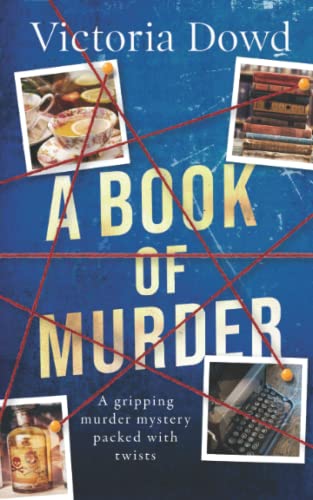 A BOOK OF MURDER a gripping murder mystery packed with twists (Smart Woman's Crime Mystery, Band 4) von Joffe Books