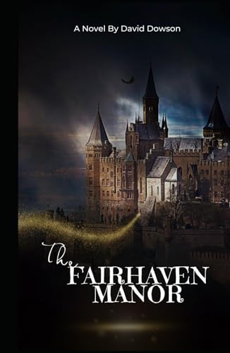 Fairhaven Manor: AN UNFORGETTABLE PERIOD DRAMA von Independently published