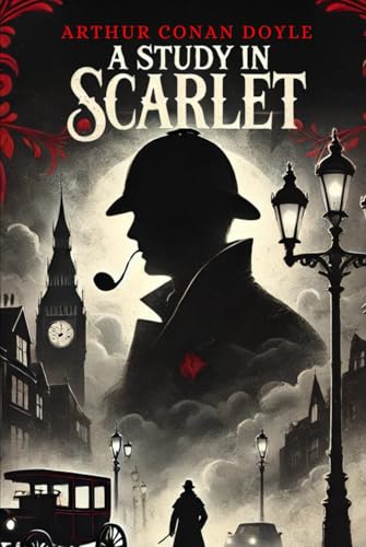 A Study In Scarlet A Study In Scarlet von Independently published