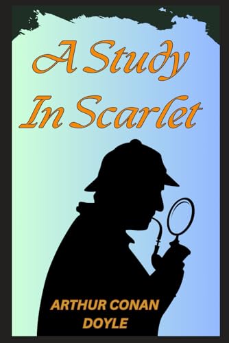 A Study In Scarlet A Study In Scarlet von Independently published