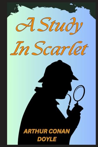 A Study In Scarlet A Study In Scarlet von Independently published