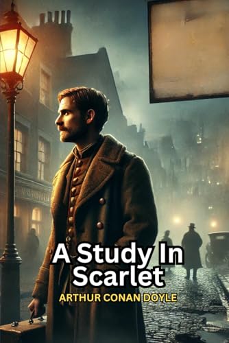 A Study In Scarlet A Study In Scarlet von Independently published