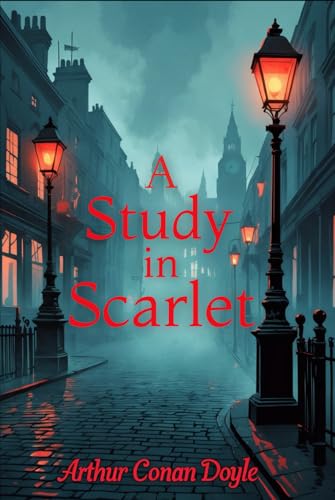 A Study In Scarlet A Study In Scarlet von Independently published