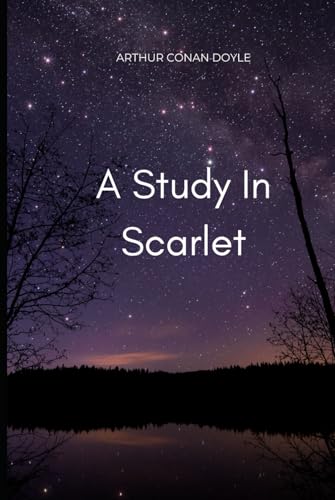 A Study In Scarlet A Study In Scarlet von Independently published