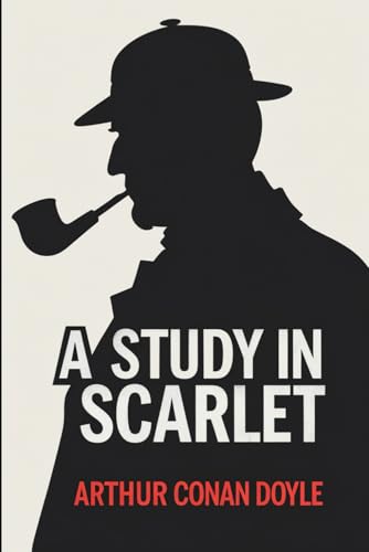 A Study In Scarlet A Study In Scarlet von Independently published
