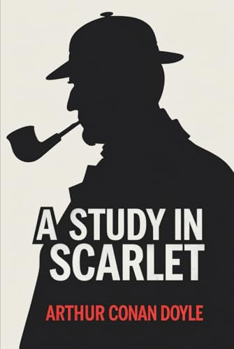 A Study In Scarlet A Study In Scarlet von Independently published