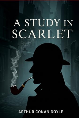 A Study In Scarlet A Study In Scarlet von Independently published
