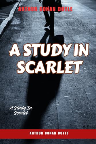 A Study In Scarlet A Study In Scarlet von Independently published