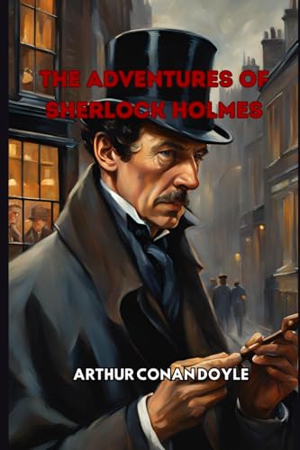 The Adventures of Sherlock Holmes The Adventures of Sherlock Holmes von Independently published