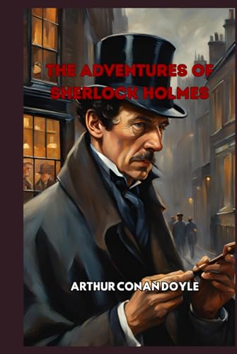The Adventures of Sherlock Holmes The Adventures of Sherlock Holmes von Independently published