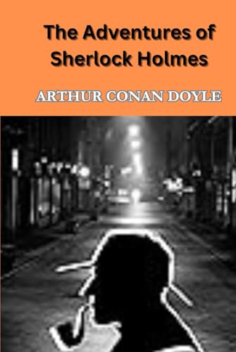 The Adventures of Sherlock Holmes The Adventures of Sherlock Holmes von Independently published