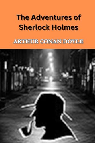 The Adventures of Sherlock Holmes The Adventures of Sherlock Holmes von Independently published