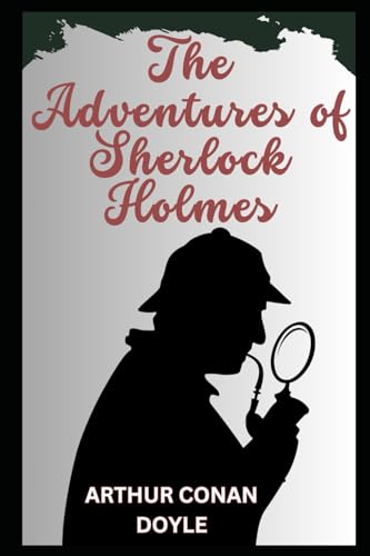The Adventures of Sherlock Holmes The Adventures of Sherlock Holmes von Independently published