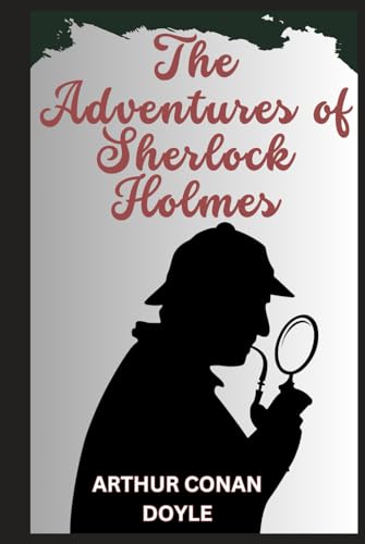 The Adventures of Sherlock Holmes The Adventures of Sherlock Holmes von Independently published