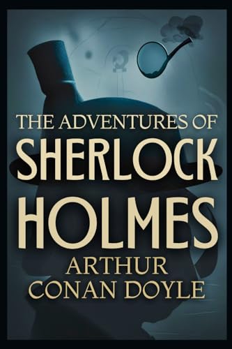 The Adventures of Sherlock Holmes The Adventures of Sherlock Holmes von Independently published