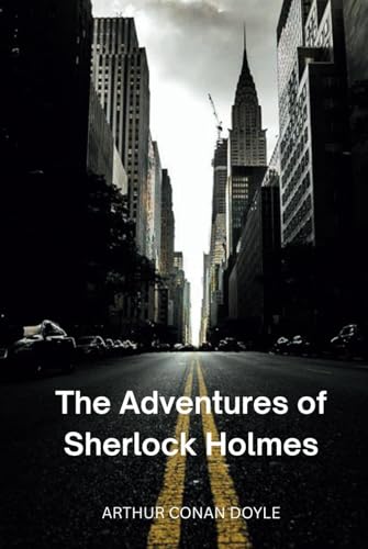 The Adventures of Sherlock Holmes The Adventures of Sherlock Holmes von Independently published