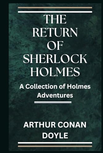 The Return of Sherlock Holmes: A Collection of Holmes Adventures The Return of Sherlock Holmes: A Collection of Holmes Adventures von Independently published