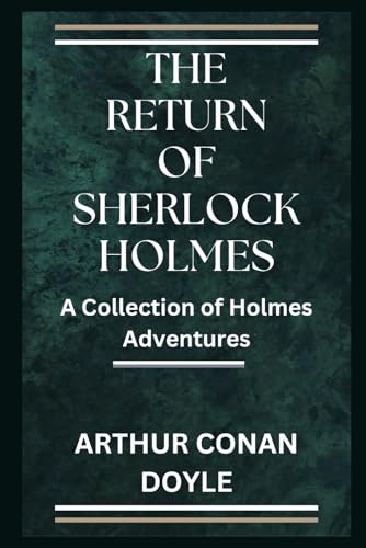 The Return of Sherlock Holmes: A Collection of Holmes Adventures The Return of Sherlock Holmes: A Collection of Holmes Adventures von Independently published
