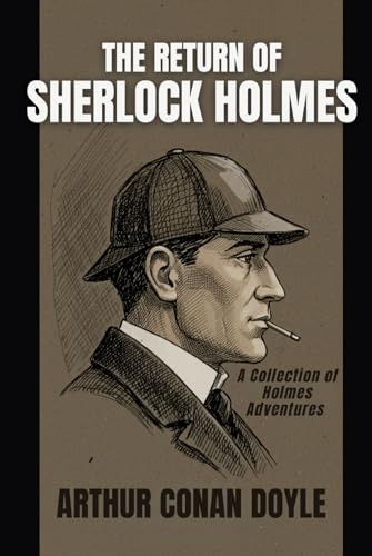 The Return of Sherlock Holmes: A Collection of Holmes Adventures The Return of Sherlock Holmes: A Collection of Holmes Adventures von Independently published