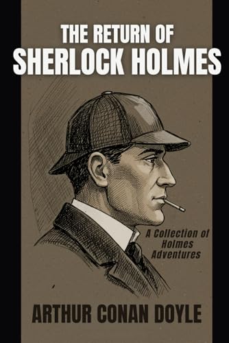 The Return of Sherlock Holmes: A Collection of Holmes Adventures The Return of Sherlock Holmes: A Collection of Holmes Adventures von Independently published