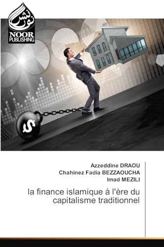 la finance islamique à l'ère du capitalisme traditionnel: DE von Noor Publishing