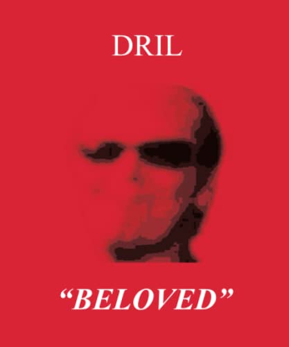 DRIL "BELOVED" (THE DRIL ARCHIVES) von Independently published
