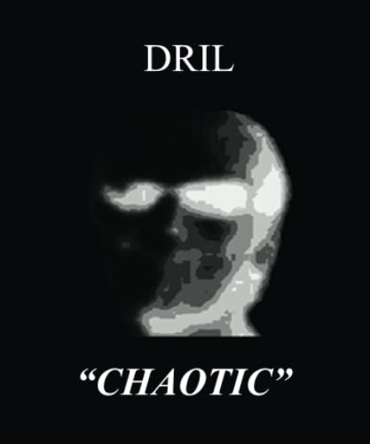 DRIL "CHAOTIC" (THE DRIL ARCHIVES)
