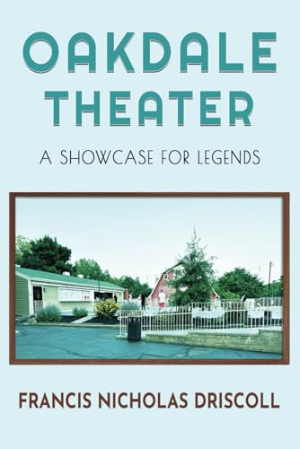 Oakdale Theater: A Showcase For Legends von American Liberty Publishing