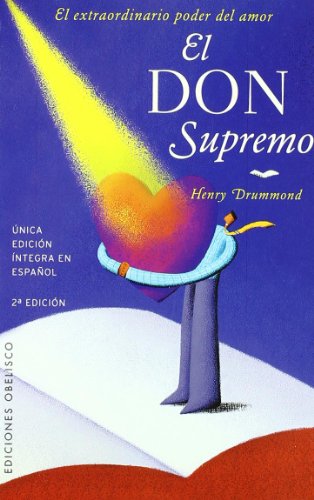 El don supremo: El extraordinario poder del amor (ESPIRITUALIDAD Y VIDA INTERIOR) von EDICIONES OBELISCO S.L.