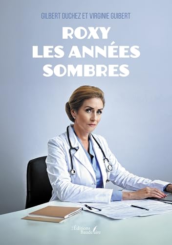 Roxy - Les années sombres von Baudelaire