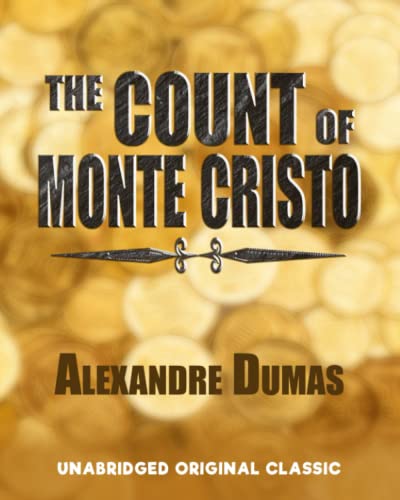 THE COUNT OF MONTE CRISTO: UNABRIDGED ORIGINAL CLASSIC von Independently published