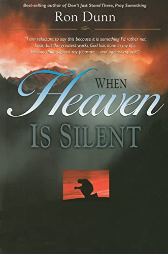 WHEN HEAVEN IS SILENT: Trusting God When It Hurts