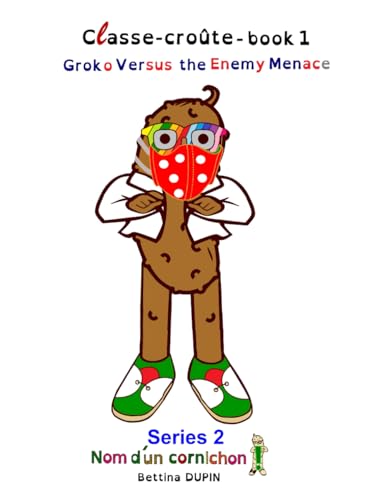 Groko Versus the Enemy Menace (Classe-croûte) von Independently published