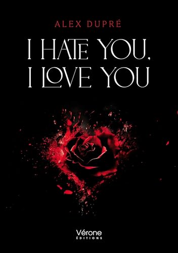 I hate you, I love you von VERONE
