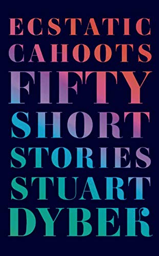 Ecstatic Cahoots: Fifty Short Stories von Farrar, Straus and Giroux