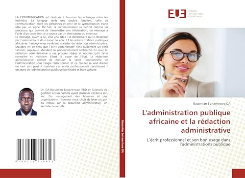 L'administration publique africaine et la rédaction administrative: L’écrit professionnel et son bon usage dans l’administrations publique von Éditions universitaires européennes