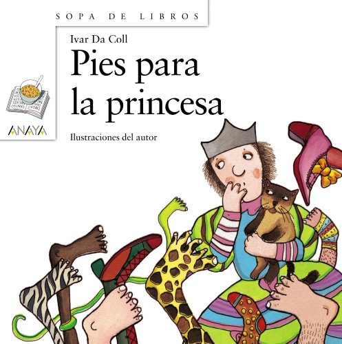 Pies Para La Princesa (LITERATURA INFANTIL - Sopa de Libros, Band 71) von ANAYA INFANTIL Y JUVENIL